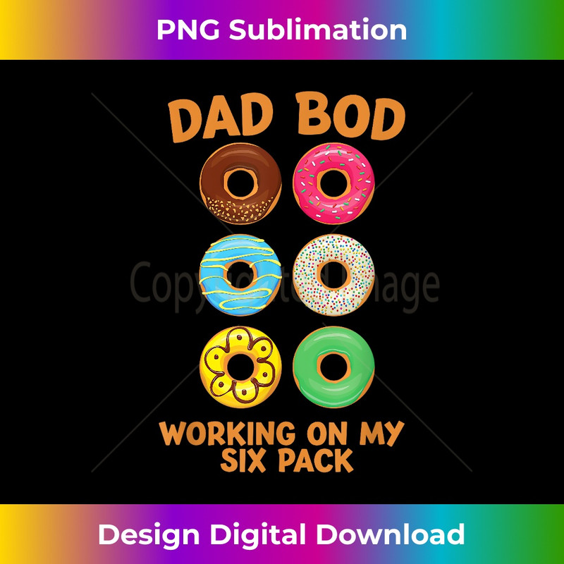GL-20231212-1867_Dad Bod Working On My Six Pack donut funny father's day 1873.jpg