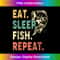 GO-20231212-3834_Eat Sleep Fish Repeat Retro Fishing Fisherman Gifts 3842.jpg