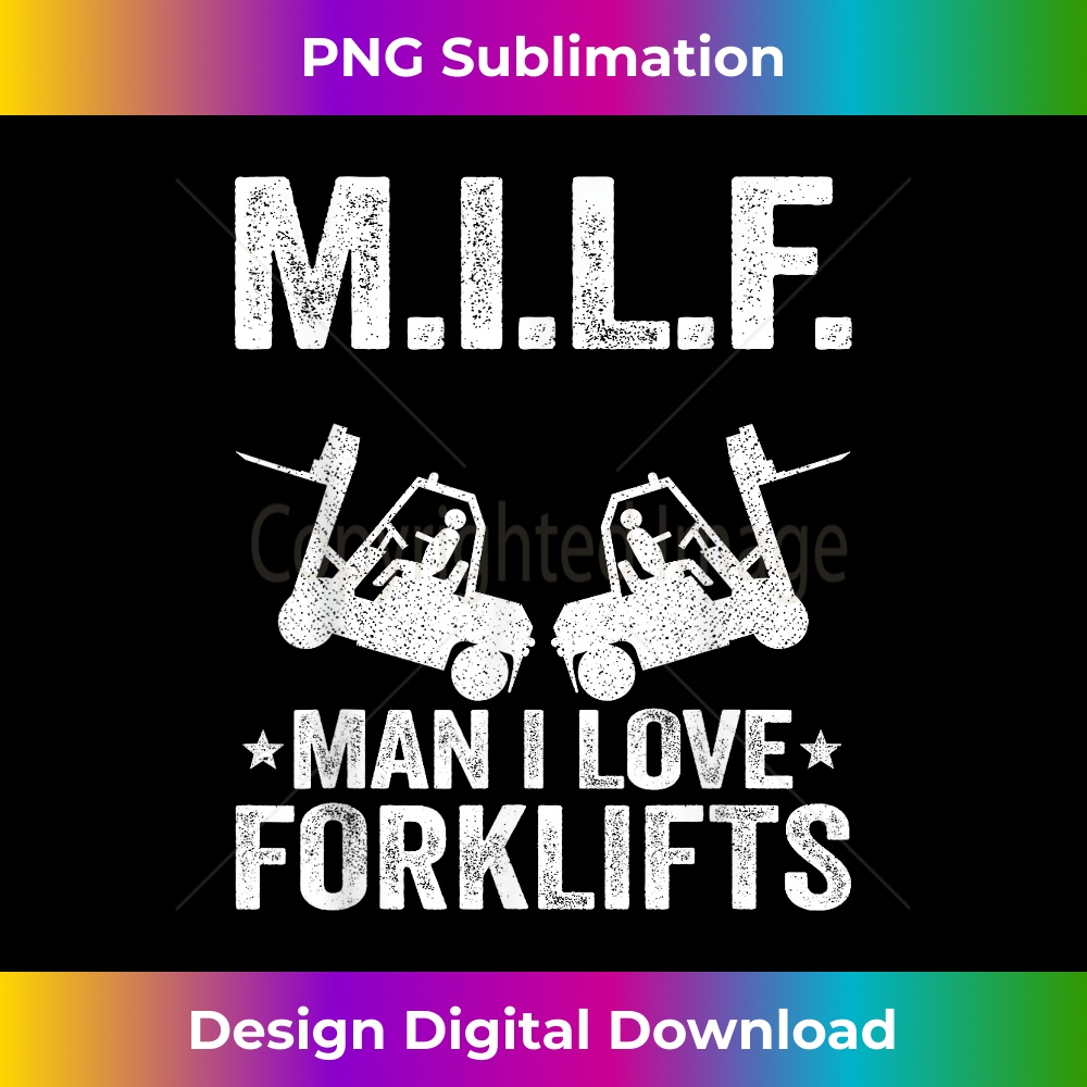 GY-20231212-8776_M.I.L.F. Man I Love Forklifts Jokes Funny Forklift Driver 8795.jpg