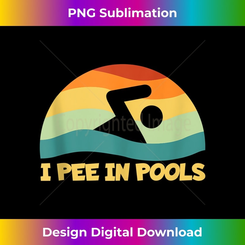 HE-20231212-6993_I Pee In Pools Retro Vacation Humor Swimming I Pee In Pools Tank Top 7010.jpg