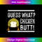 HF-20231212-6086_Guess What Chicken Butt! FUNNY DadSiblingsFriends Humor Tank Top 6103.jpg