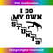 HK-20231212-5082_Funny I Do My Own Stunts Cool Clumsy Stuntman Joke Gift 5096.jpg