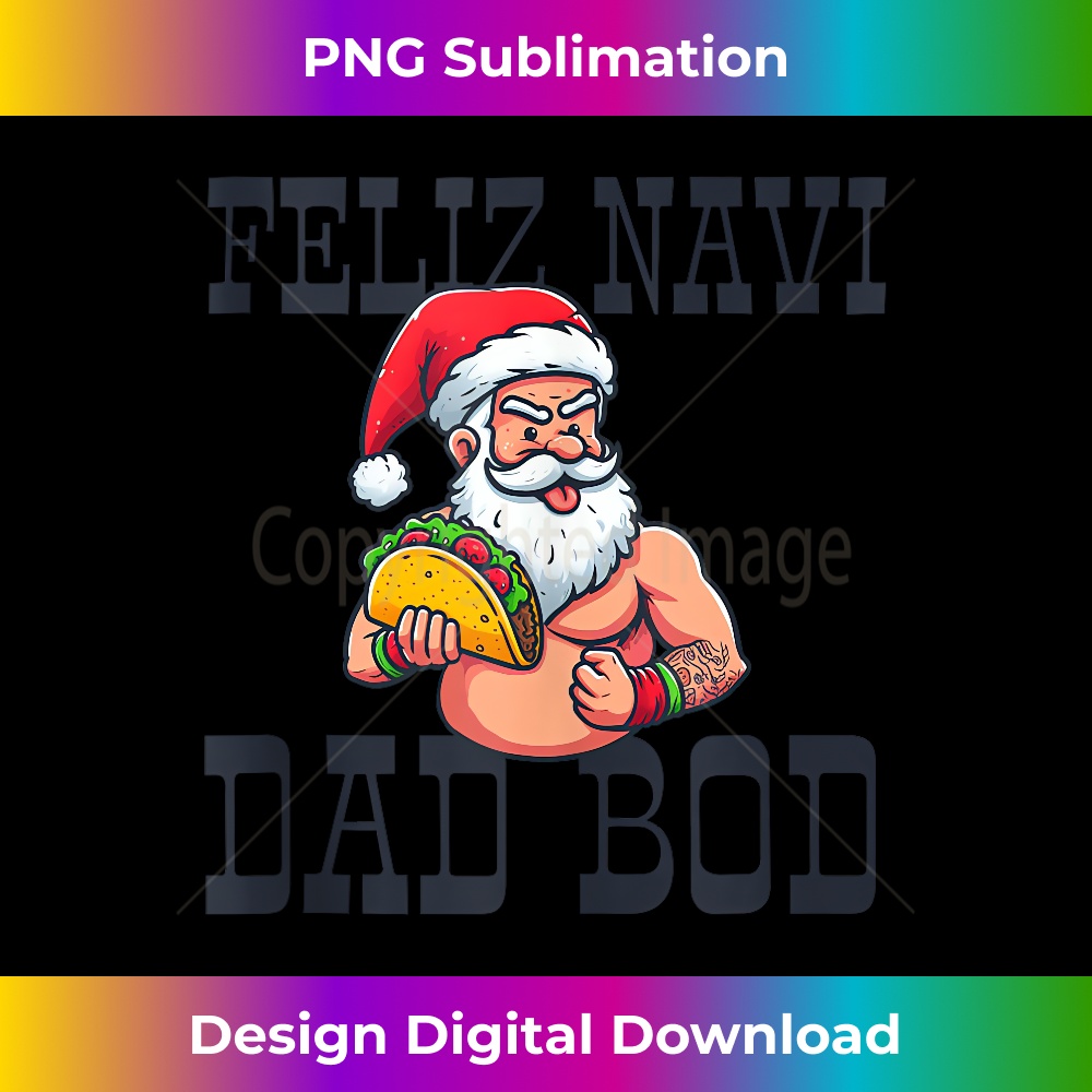 HO-20231212-4164_FELIZ NAVI DAD BOD Navidad Funny Mexican Christmas Meme Tank Top 4176.jpg