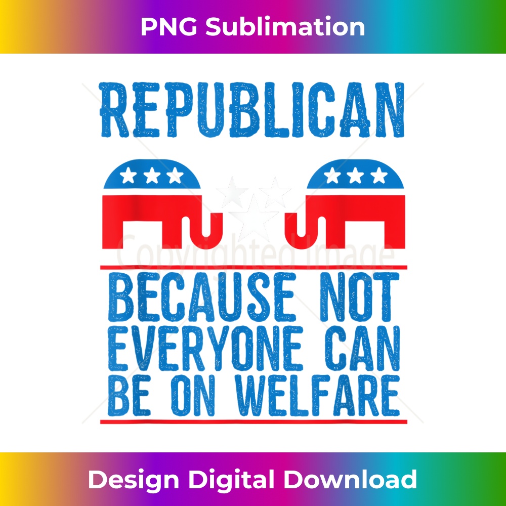 IU-20231212-10847_Republican Because Not Everyone Can Be On Welfare Trump Gift 10877.jpg