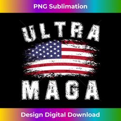 ultra maga donald trump american pro freedom ultra-maga long sleeve 1 - crafted sublimation digital download - challenge creative boundaries