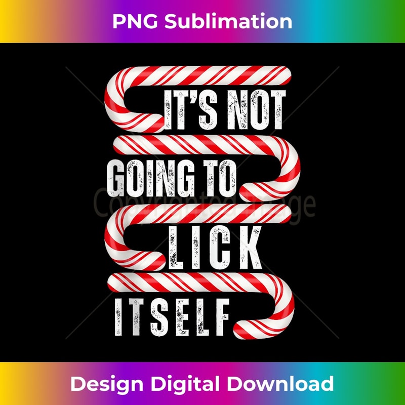 JD-20231212-1552_CHRISTMAS CANDY CANES IT'S NOT GOING TO LICK ITSELF FUNNY Tank Top 1558.jpg