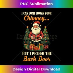 i can come down your chimney funny dirty santa jokes adult tank top - timeless png sublimation download - pioneer new aesthetic frontiers
