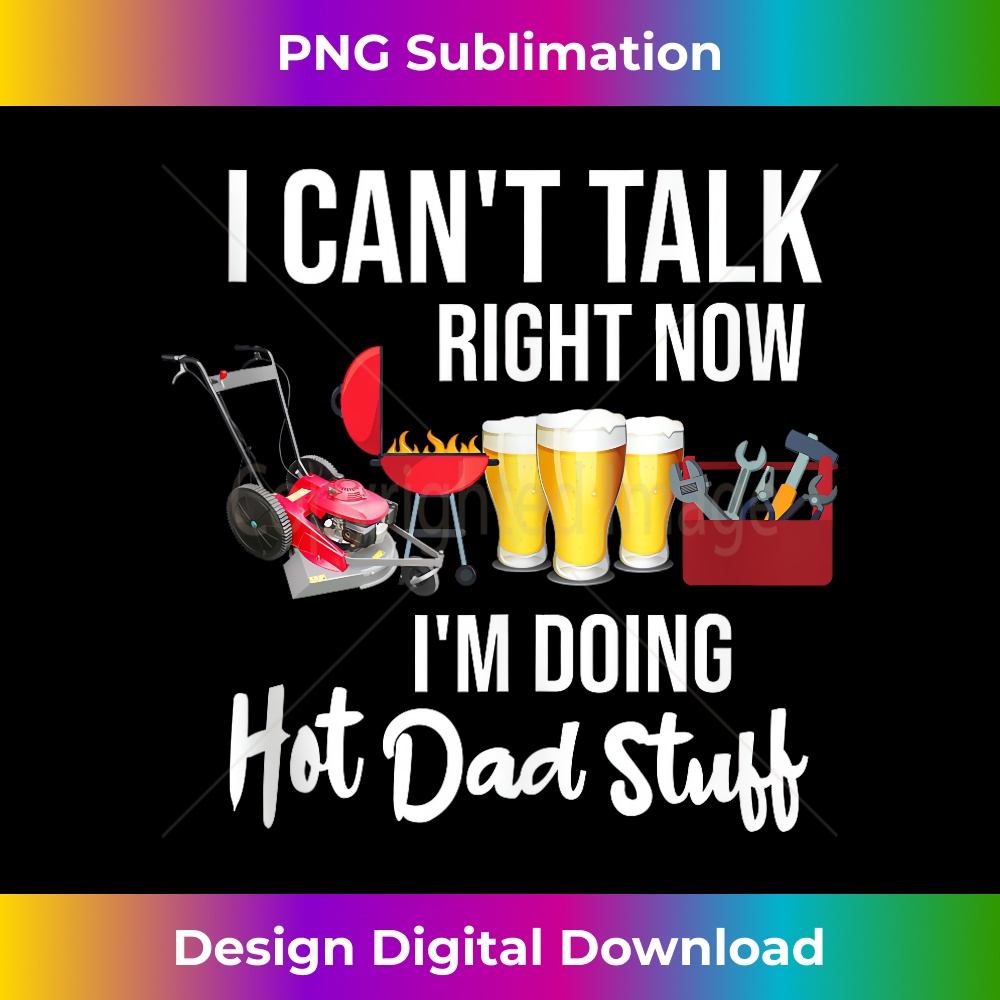 JK-20231212-1386_Can't Talk Right Now I'm Doing Hot Dad Stuff Dad Beer Tank Top 1392.jpg