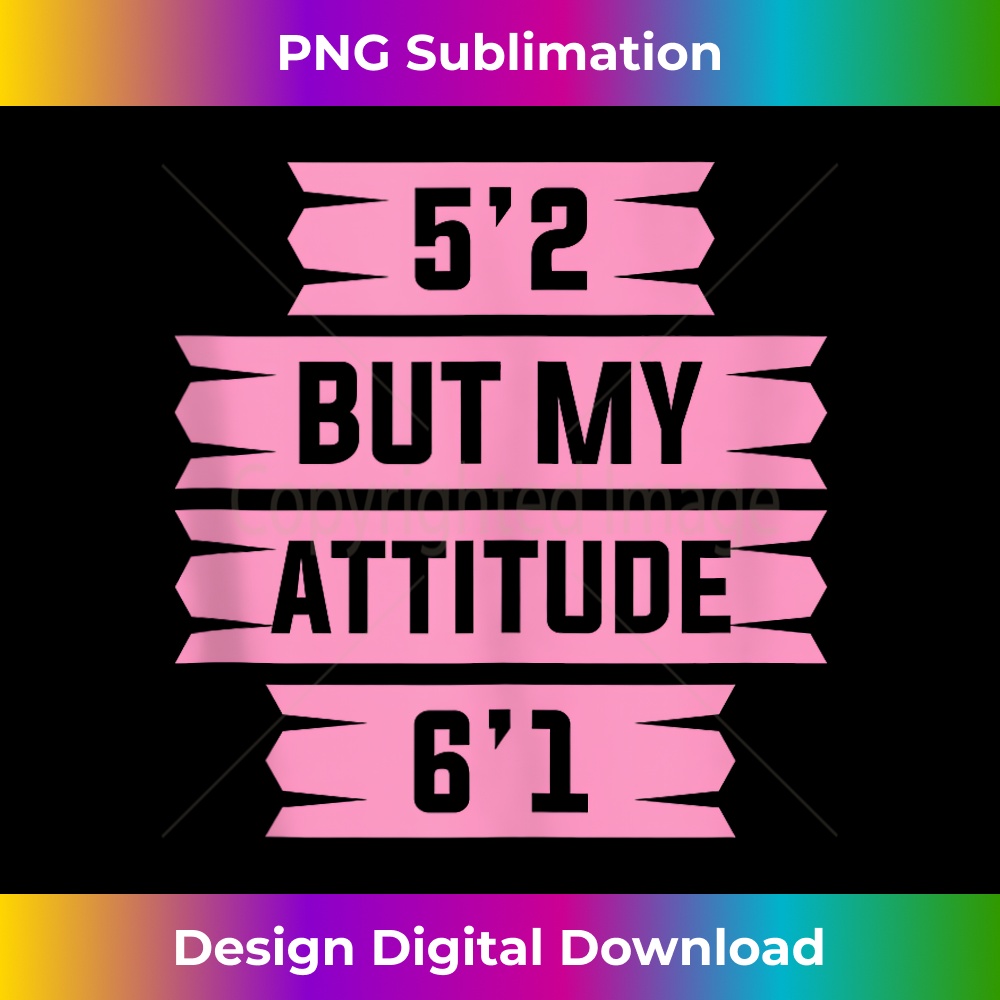 JO-20231212-5539_Funny Short Stature - 5'2 But My Attitude 6'1 Tank Top 5555.jpg