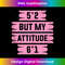 JO-20231212-5539_Funny Short Stature - 5'2 But My Attitude 6'1 Tank Top 5555.jpg