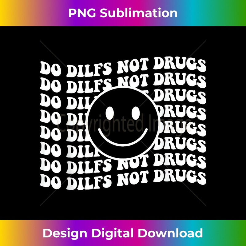 JV-20231212-6073_Groovy Style Smile Face Do Dilfs Not Drugs 6090.jpg