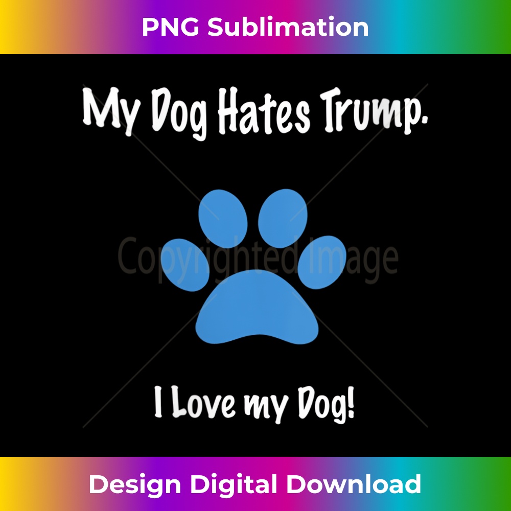 KB-20231212-13729_Womens My Dog Hates Trump. I Love my Dog Anti-Trump Dogs Tee V-Neck 13768.jpg