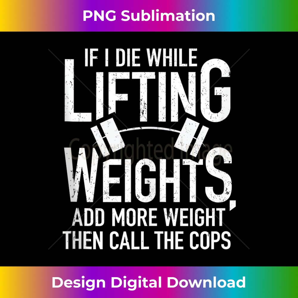 KC-20231212-7621_If I Die While Lifting Weights Funny Quote Gym Gifts Workout Tank Top 7639.jpg