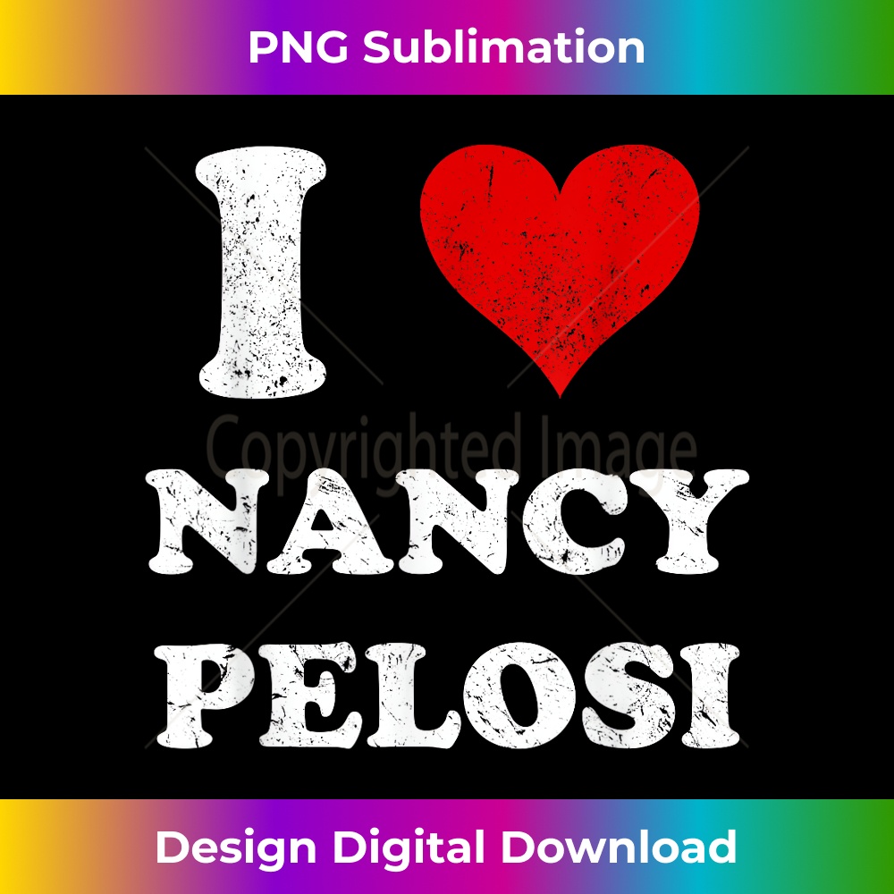 KT-20231212-6910_I love Nancy Pelosi - Anti Trump Nancy Pelosi For Men Women 6927.jpg