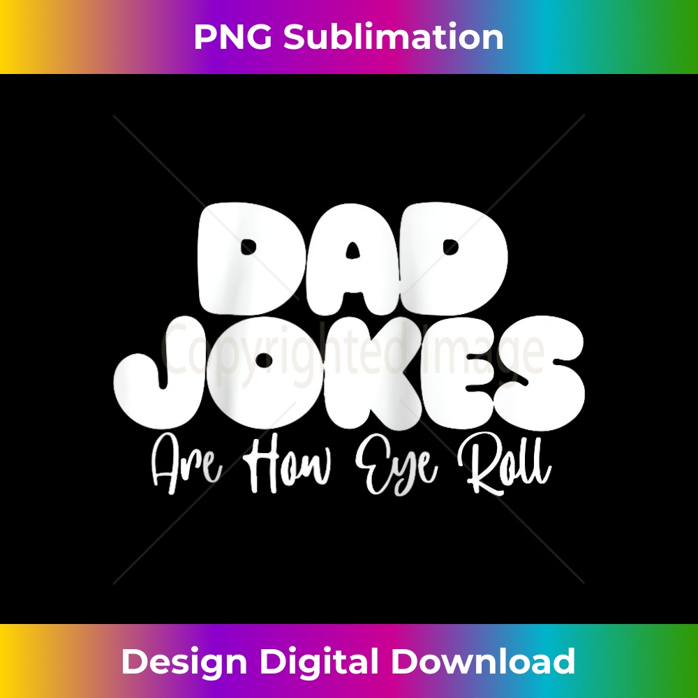 KZ-20231212-2081_Dad Jokes Are How I Roll - Sarcastic Joke Pun Irony Upward Raglan Baseball Tee 2087.jpg