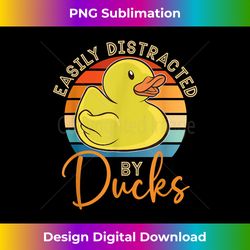 easily distracted by ducks duck lover ducks farm animals - innovative png sublimation design - channel your creative rebel
