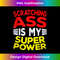 MC-20231212-576_Ass Scratching Is My Super Power Funny Sayings for Men Women Tank Top 0581.jpg