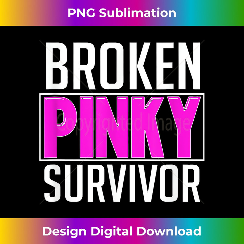 MD-20231212-1298_Broken Pinky Survivor Funny Toe Finger Sarcastic 1304.jpg