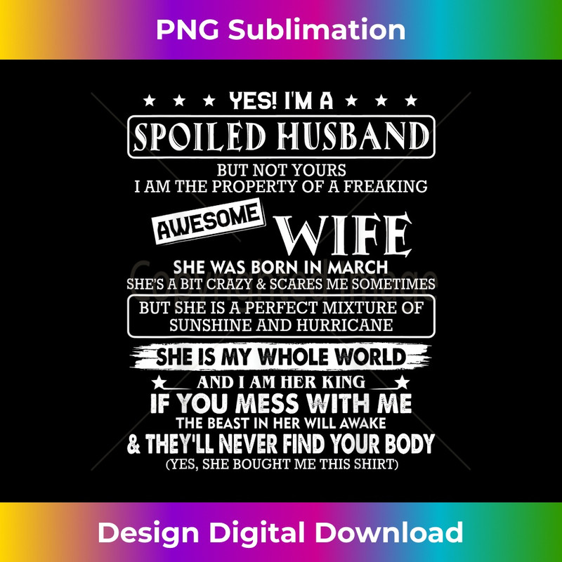 MF-20231212-7310_I'm a spoiled husband awesome wife SHE WAS BORN IN MARCH 7327.jpg