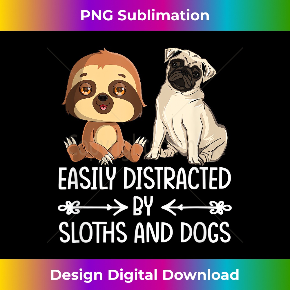 ND-20231212-3650_Easily Distracted By Sloths And Dogs Dogs & Sloth Lover Gif 3656.jpg