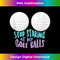 ND-20231212-5564_Funny Stop Staring At My Golf Balls Cute Golfing Gift Joke Tank Top 5580.jpg