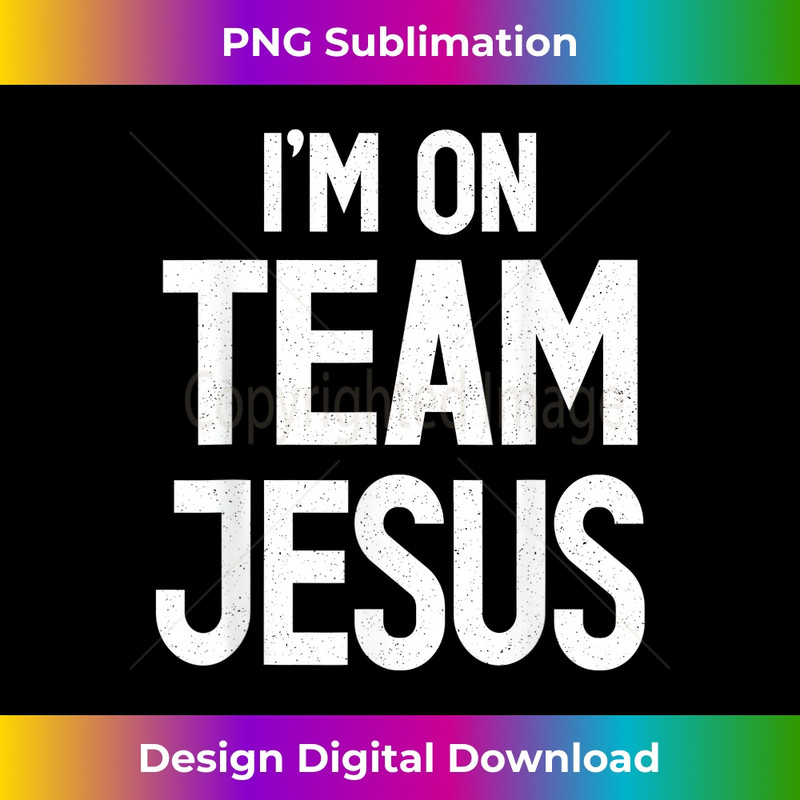 AG-20231201-2751_I'm On Team Jesus Christian 2754.jpg
