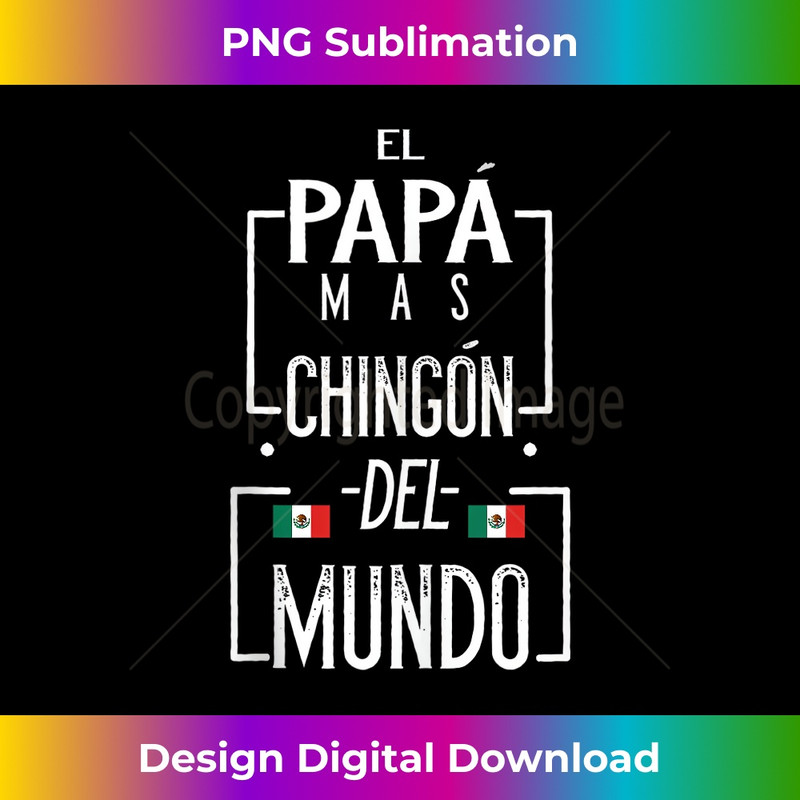 AX-20231201-1493_El Papa Mas Chingon Mexican Flags chingon t shirts for men Tank Top 1495.jpg