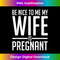 CI-20231201-574_Be Nice To Me My Wife Is Pregnant 0575.jpg
