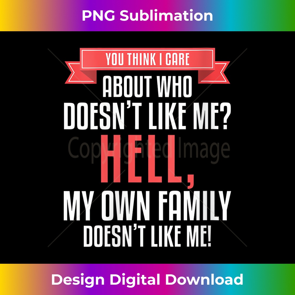 EI-20231201-5977_Womens You Think I Care About Who Doesn't Like Me Hell My Family V-Neck 5989.jpg