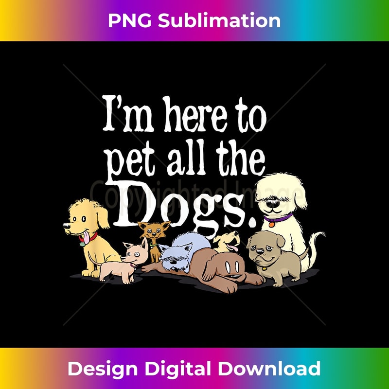 ER-20231201-2703_I'm here to Pet all the Dogs Gift 2706.jpg