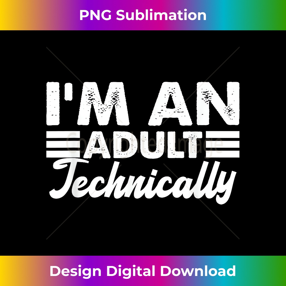 EY-20231201-2685_I'm an Adult Technically Funny 18th Birthday Apparel 2688.jpg