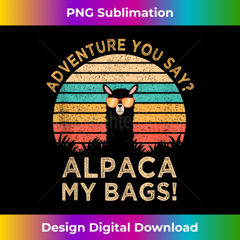 FF-20231201-260_Adventure You Say Alpaca My Bags Vintage Funny Travel Gift Tank Top 0260.jpg