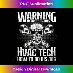hvac technician funny hvac tech design on back long sleeve - timeless png sublimation download - ideal for imaginative endeavors