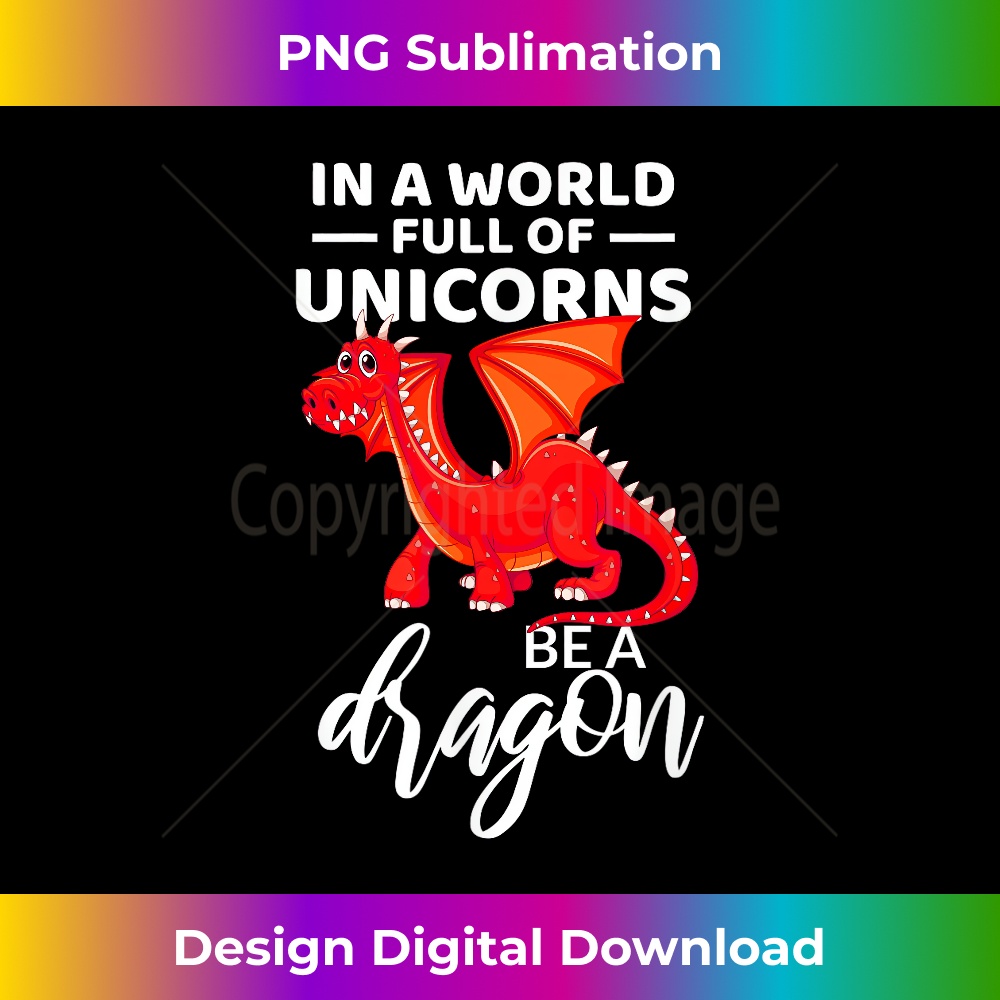 FU-20231201-2858_In A World Full Of Unicorns Be A Dragon Lover Gift 2861.jpg