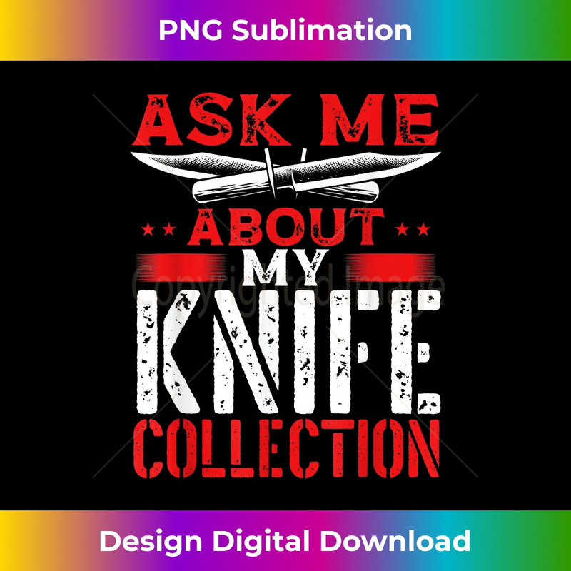 GB-20231201-439_Ask Me About My Knife Collection Knife Collector Collecting 0440.jpg