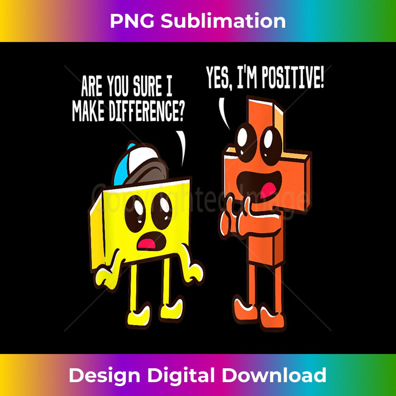 HD-20231201-1850_Funny Math Gift Are You Sure I Make Difference Yes Positive 1852.jpg