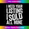 JC-20231201-2574_I Need Your Listing I Sold All Mine T- Realtor Tank Top 2577.jpg