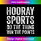 JF-20231201-4868_Sporty Gifts Hooray Sports Do The Thing Win The Points 4878.jpg