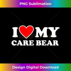 i love my care bear with heart - sublimation-optimized png file - spark your artistic genius