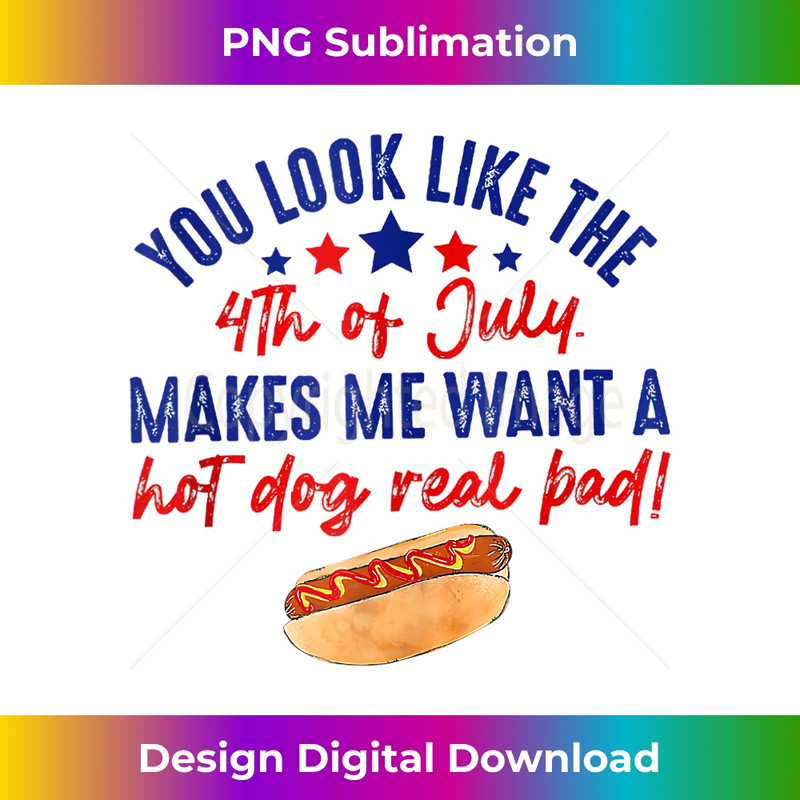 AS-20231201-6077_You Look Like 4th Of July Makes Me Want A Hot Dog Real Bad Tank Top 6090.jpg