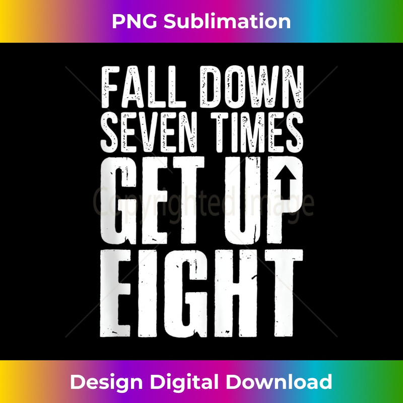 CX-20231201-1579_Fall Down Seven Times Get Up Eight Motivational Gift Tank Top 1581.jpg