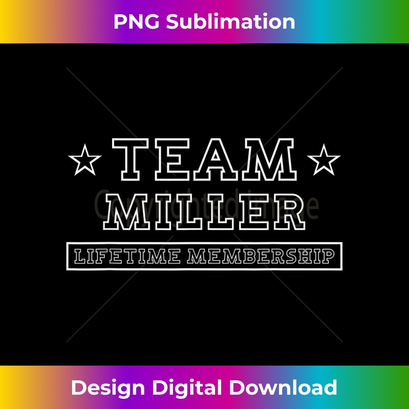 DI-20231201-5087_Team Miller Lifetime Membership Funny Family Last Name 5097.jpg