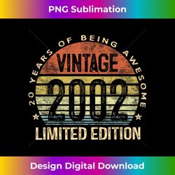 20 year old gifts vintage 2002 limited edition 20th birthday - luxe sublimation png download - infuse everyday with a celebratory spirit