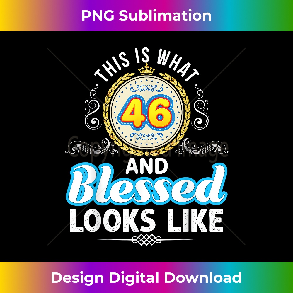 EP-20231201-5280_This Is What 46 And Blessed Looks Like 46th Happy Birthday 5290.jpg