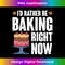 AJ-20231216-5150_Pastry Chef I'd Rather Be Baking Baker Cute Cake Baking Long Sleeve 1892.jpg