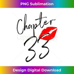 chapter 33 years lips love 33 rd birthday born in - chic sublimation digital download - channel your creative rebel