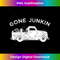 EX-20231216-3345_Gone Junkin T-, Rustic Truck Thrifting Picker Tee 1265.jpg