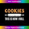 SU-20231216-913_Bakers This is How I Roll Baking Cookies Gingerbread Funny Tank Top 0260.jpg