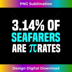 3.14 of seafarers are pirates funny seafarer pi day math - futuristic png sublimation file - animate your creative concepts