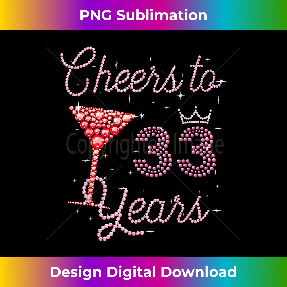 UN-20231216-2158_Cheers To 33 Years 33rd Birthday 33 Years Old Bday 1028.jpg